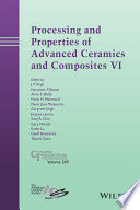 Processing and Properties of Advanced Ceramics and Composites VI
