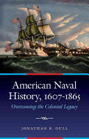 American Naval History, 1607-1865: Overcoming the Colonial Legacy