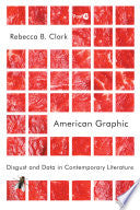 American Graphic: Disgust and Data in Contemporary Literature