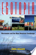 Egotopia: Narcissism and the New American Landscape