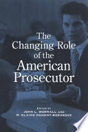 The Changing Role of the American Prosecutor