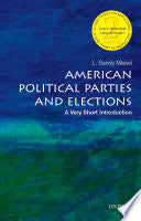 American Political Parties and Elections: A Very Short Introduction