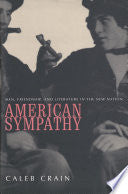 American Sympathy: Men, Friendship, and Literature in the New Nation