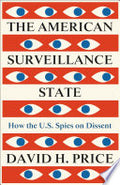 The American Surveillance State: How the U.S. Spies on Dissent