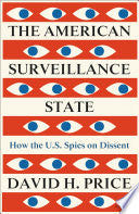 The American Surveillance State: How the U.S. Spies on Dissent