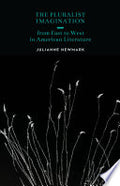 The Pluralist Imagination from East to West in American Literature