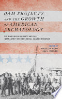Dam Projects and the Growth of American Archaeology