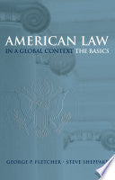 American Law in a Global Context: The Basics