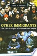 Other Immigrants: The Global Origins of the American People