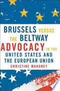 Brussels Versus the Beltway: Advocacy in the United States and the European Union