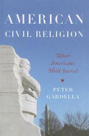 American Civil Religion: What Americans Hold Sacred