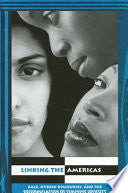 Linking the Americas: Race, Hybrid Discourses, and the Reformulation of Feminine Identity