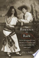 The Romance of Race: Incest, Miscegenation, and Multiculturalism in the United States, 1880-1930