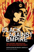 Black Against Empire: The History and Politics of the Black Panther Party