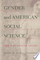 Gender and American Social Science: The Formative Years