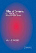 Tides of Consent: How Public Opinion Shapes American Politics