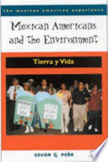 Mexican Americans and the Environment: Tierra Y Vida