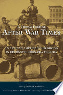 After War Times: An African American Childhood in Reconstruction-Era Florida