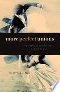 More Perfect Unions: The American Search for Marital Bliss
