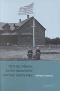 Marriage, Violence and the Nation in the American Literary West