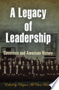 A Legacy of Leadership: Governors and American History
