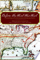 Before the West Was West: Critical Essays on Pre-1800 Literature of the American Frontiers