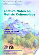 Lecture Notes on Motivic Cohomology