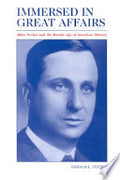 Immersed in Great Affairs: Allan Nevins and the Heroic Age of American History