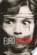 Euro Horror: Classic European Horror Cinema in Contemporary American Culture