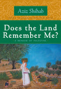 Does the Land Remember Me?: A Memoir of Palestine