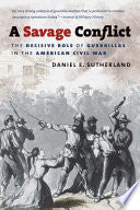A Savage Conflict: The Decisive Role of Guerrillas in the American Civil War