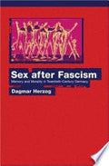 Sex After Fascism: Memory and Morality in Twentieth-century Germany