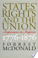States' Rights and the Union: Imperium in Imperio, 1776-1876