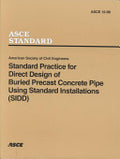 Standard Practice for Direct Design of Buried Precast Concrete Pipe Using Standard Installations (SIDD)