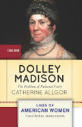 Dolley Madison: The Problem of National Unity