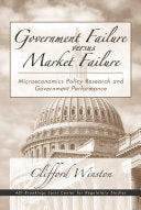 Government Failure Versus Market Failure: Microeconomics Policy Research and Government Performance