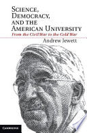 Science, Democracy, and the American University