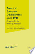 American Economic Development Since 1945: Growth, Decline and Rejuvenation