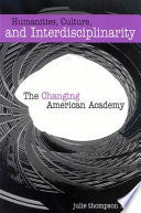 Humanities, Culture, and Interdisciplinarity: The Changing American Academy