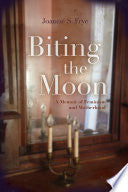 Biting the Moon: A Memoir of Feminism and Motherhood