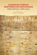 American Indian Rhetorics of Survivance: Word Medicine, Word Magic