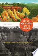 Let Us Now Praise Famous Gullies: Providence Canyon and the Soils of the South