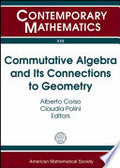 Commutative Algebra and Its Connections to Geometry