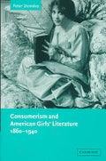 Consumerism and American Girls' Literature, 1860-1940