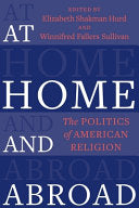 At Home and Abroad: The Politics of American Religion
