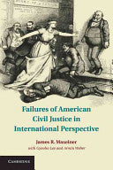 Failures of American Civil Justice in International Perspective