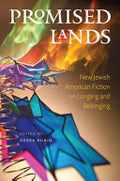 Promised Lands: New Jewish American Fiction on Longing and Belonging