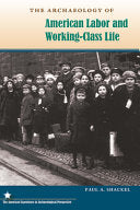 The Archaeology of American Labor and Working-class Life