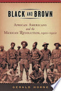 Black and Brown: African Americans and the Mexican Revolution, 1910-1920