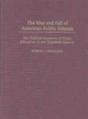 The Rise and Fall of American Public Schools